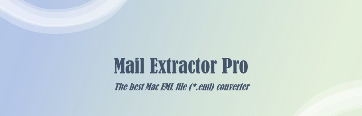 How to Pick the Best Mac EML Converter That Will Work for You?